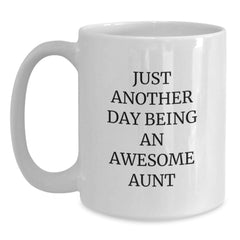 Funny Inspirational Gifts for Awesome Aunt on Christmas, White Coffee Mug with Quote Just Another Day Being An Awesome Aunt Gifts from Family - Main