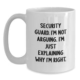 Funny Security Guard Gifts from Friends - White Coffee Mug, I'm Not Arguing, I'm Explaining Why I'm Right, Christmas Unique - Main