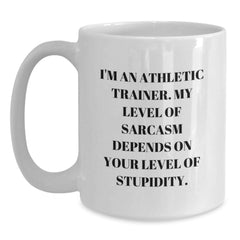 Athletic Trainer Sarcasm Gifts, White Coffee Mug for Graduation, Funny Quote from Trainers - Gifts from Men, Gifts for Athletic Trainers - Main