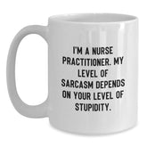 Nurse Practitioner Gifts, Funny Quote Mug, Gifts from Friends, Gifts for Nurse Practitioner, White Coffee Mug, Graduation Unique Gifts, Encouragement for Nurse Practitioner, Sarcasm Humor - Main