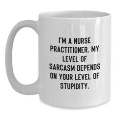 Nurse Practitioner Gifts, Funny Quote Mug, Gifts from Friends, Gifts for Nurse Practitioner, White Coffee Mug, Graduation Unique Gifts, Encouragement for Nurse Practitioner, Sarcasm Humor - Main