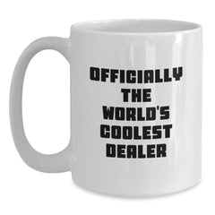Funny Dealer Quote Gifts for Men, Officially The World's Coolest Dealer White Coffee Mug, Christmas Unique Gifts from Friends to Coolest Dealer - Main
