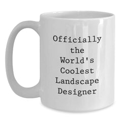 Funny Quotes for Landscape Designer Gifts from Friends and Family, White Coffee Mug for Christmas Unique Presents - Main