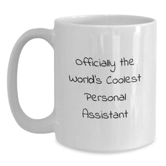 Funny Gifts from Friends to Personal Assistant, World's Coolest Quote, Graduation Unique Gifts for Him/Her, Officially The World's Coolest Personal Assistant White Coffee Mug - Main