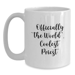 Funny Priest Gifts from Friends for Graduation, 'Officially The World's Coolest Priest' Quote on White Coffee Mug, 11oz or 15oz Capacity, Ceramic, Microwave, and Dishwasher Safe - Main