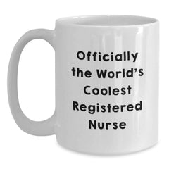 Funny Registered Nurse Gifts from Friends, White Coffee Mugs for Graduation, 'Officially The World's Coolest Registered Nurse' Quote, Gifts for Registered Nurse - Main