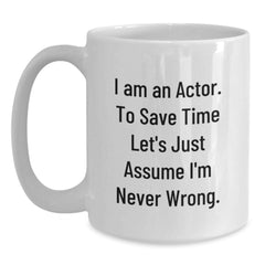 Funny Actor Gifts from Friends - White Coffee Mug, Perfect for Men or Women on Christmas Unique Presents - Main