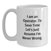 Operator's Humor, Graduation Unique Gifts for Friends from Operator, Funny White Coffee Mug - Main
