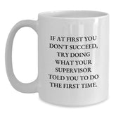 Funny Supervisor Gifts, White Coffee Mug for Graduation, Gifts from Men to Supervisor, Encouragement Quote - Main