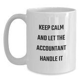 Funny Accountant White Coffee Mug Gifts from Men, Unique Graduation Mugs for Women, Keep Calm And Let The Accountant Handle It - Main