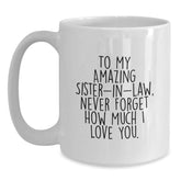 Funny Sister-in-law Gifts from Men, Inspirational White Coffee Mugs for Sister-in-law, Christmas Unique Gifts for Sister-in-law - Main