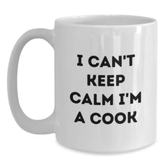 Funny Cook Gifts from Friends - I Can't Keep Calm I'm A Cook White Coffee Mug, Birthday Unique Gifts for Cook, Men, Women, Family - Main