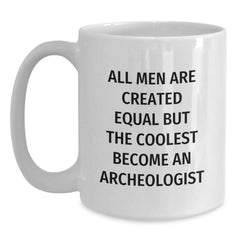 Funny Archeologist Gifts from Men to Friends, Archeologist White Coffee Mug, Birthday Unique Gifts - Main