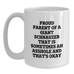 Funny Giant Schnauzer Dog Gifts, White Coffee Mug for Giant Schnauzer Dog Parents, Proud Parent Humor - Gifts from Family to Friends - Main