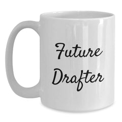 Funny Drafter Gifts for Friends from Men, Future Drafter White Coffee Mug, Christmas Unique Presents for Drafter - Main