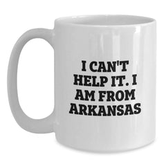 Funny Arkansas Gifts from Friends to Family - I Can't Help It. I Am From Arkansas Quote on White Coffee Mug for Birthday - Main