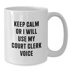 Funny Court Clerk Humor White Coffee Mug Gifts for Men or Women Court Clerk Voice - Birthday Unique Gifts from Friends or Coworkers - Additional