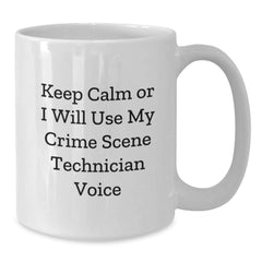 Funny Crime Scene Technician Gifts for Men, White Coffee Mug with 'Keep Calm Or I Will Use My Crime Scene Technician Voice', Unique Christmas Unique Gifts from Friends, Coworkers, Family - Additional