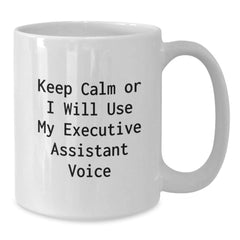Executive Assistant Humor White Coffee Mugs, Funny Gifts for Coworkers, Gifts from Men, Unique Christmas Unique Gifts - Additional