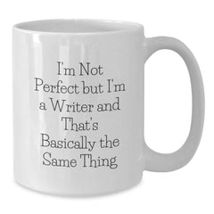 Funny Writer Gifts from Friends - I'm Not Perfect White Coffee Mug, Graduation Unique Gifts for Writers, 11oz or 15oz Ceramic - Additional