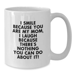 Funny Mom Gifts from Men - Mom White Coffee Mug for Christmas Unique Gifts for Mom - Additional