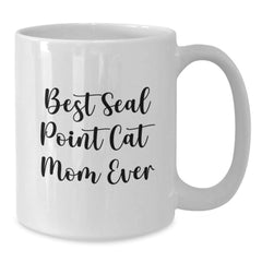 Funny Seal Point Cat Mom Gifts for Her, Unique White Coffee Mug for Graduation, Best Seal Point Cat Mom Ever Quote, 11oz or 15oz, Microwave and Dishwasher Safe - Additional