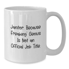 Funny Janitor Gifts from Men to Janitor Friends White Coffee Mug 11oz 15oz Ceramic - Additional