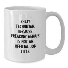 Funny X-Ray Technician Gifts, Unique White Coffee Mugs for Christmas, X-Ray Technician Humor, Gifts from Friends for X-Ray Technician, Funny White Coffee Mug for X-Ray Technician - Additional