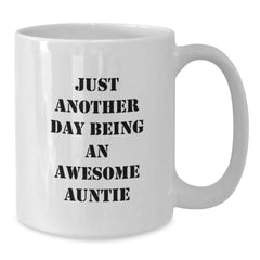 Funny Auntie Gifts from Family Members, White Coffee Mug, Just Another Day Being An Awesome Auntie, Perfect for Christmas Morning - Additional