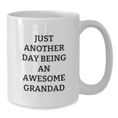 Funny Grandad Gifts, Birthday Unique White Coffee Mug, Just Another Day Being An Awesome Grandad, Gifts from Family, Gifts for Grandad - Additional