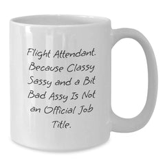 Christmas Unique Gifts for Flight Attendant Friends - White Coffee Mug with Funny Quote - Additional