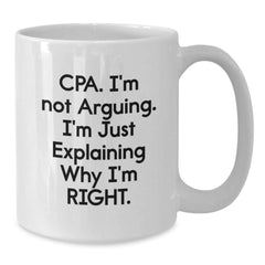 Funny CPA Gifts from Friends and Family, White Coffee Mug for Christmas Unique Presents for Men and Women - Additional