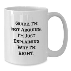 Funny Guide Gifts for Christmas, White Coffee Mugs for Guide Enthusiasts, 11oz or 15oz White Ceramic Mugs, Gifts from Friends, Family, or Coworkers - Additional