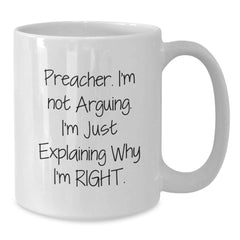 Funny Preacher Gift for Him, Unique White Coffee Mug with Inspirational Quote, Gifts from Friends or Family for Christmas - Additional