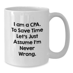 CPA Humor Gifts from Friends to Men for Graduation Unique White Coffee Mugs, Funny Quote - Additional