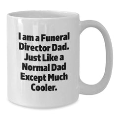 Funeral Director Dad Gifts from Men, Gifts for Funeral Director, White Coffee Mug - I'm a Cool Dad, Graduation Unique Gifts - Additional