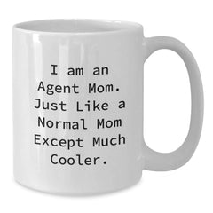 Funny Agent Mom Gifts, White Coffee Mug for Agent Friends, Agent Mom Christmas Unique Gifts from Men to Women - Additional
