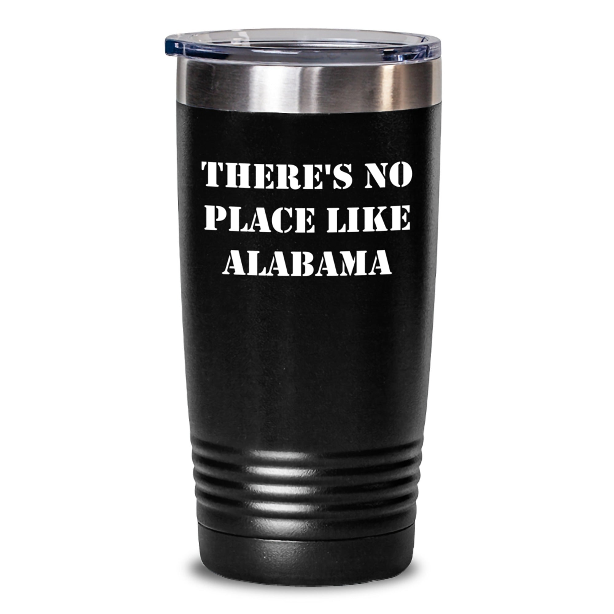 Alabama Gifts from Men to Family - Funny Quote Tumbler for Christmas - 'There's No Place Like Alabama' - Main