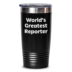 World's Greatest Reporter Funny Quote Gifts for Reporter, Christmas Unique Gifts from Friends, 20oz or 30oz Black Stainless Steel Powder Coating Tumbler - Main