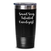 Smart Sexy Talented Oncologist Gifts, Funny Graduation Tumbler for Women, Gifts from Friends, Oncologist Mug Perfect for Hot or Cold Drinks - Main
