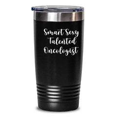 Smart Sexy Talented Oncologist Gifts, Funny Graduation Tumbler for Women, Gifts from Friends, Oncologist Mug Perfect for Hot or Cold Drinks - Main