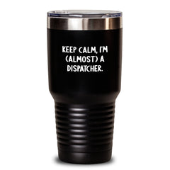 Funny Dispatcher Quotes Graduation Gifts from Friends, Coworkers, or Family - Tumbler for Men and Women, 20oz or 30oz Vacuum Insulated - Main