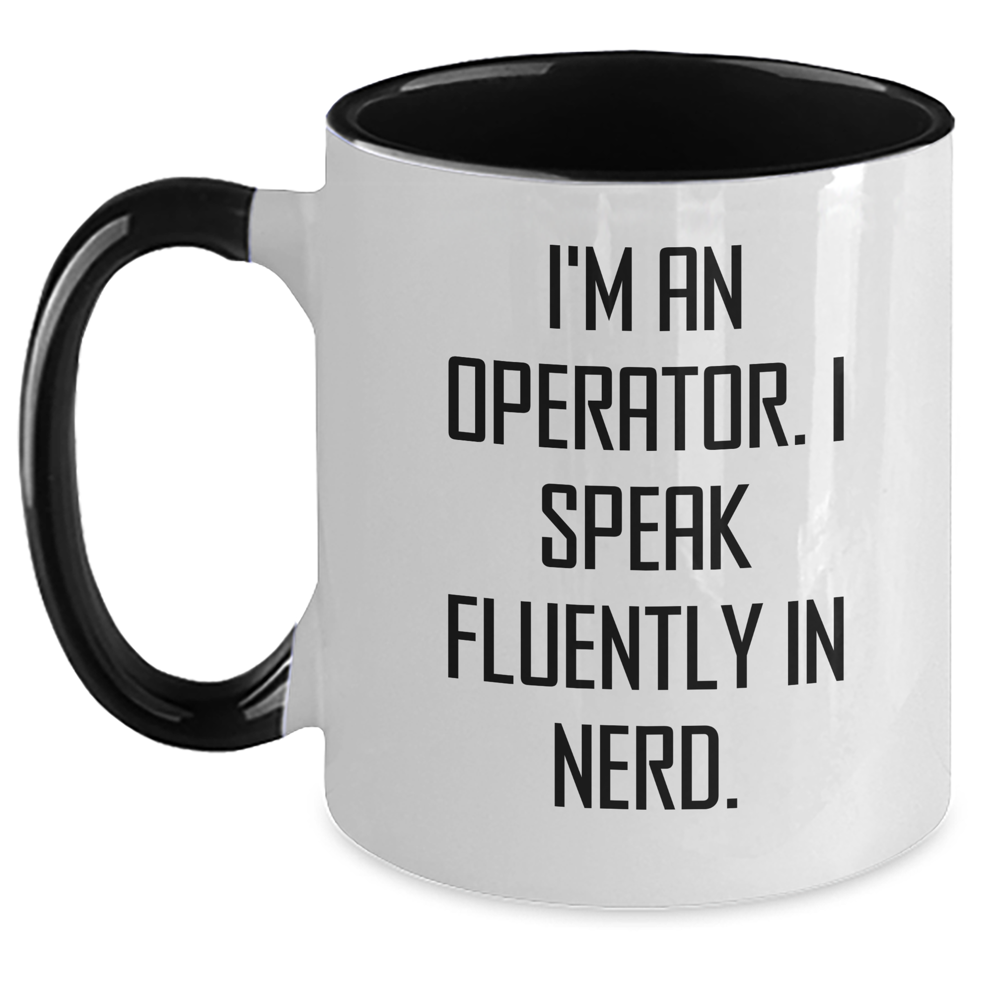 Operator Gifts, Funny Two Tone Coffee Mug, I'm An Operator. I Speak Fluently In genius., Gift from Friends on Father's Day - Main