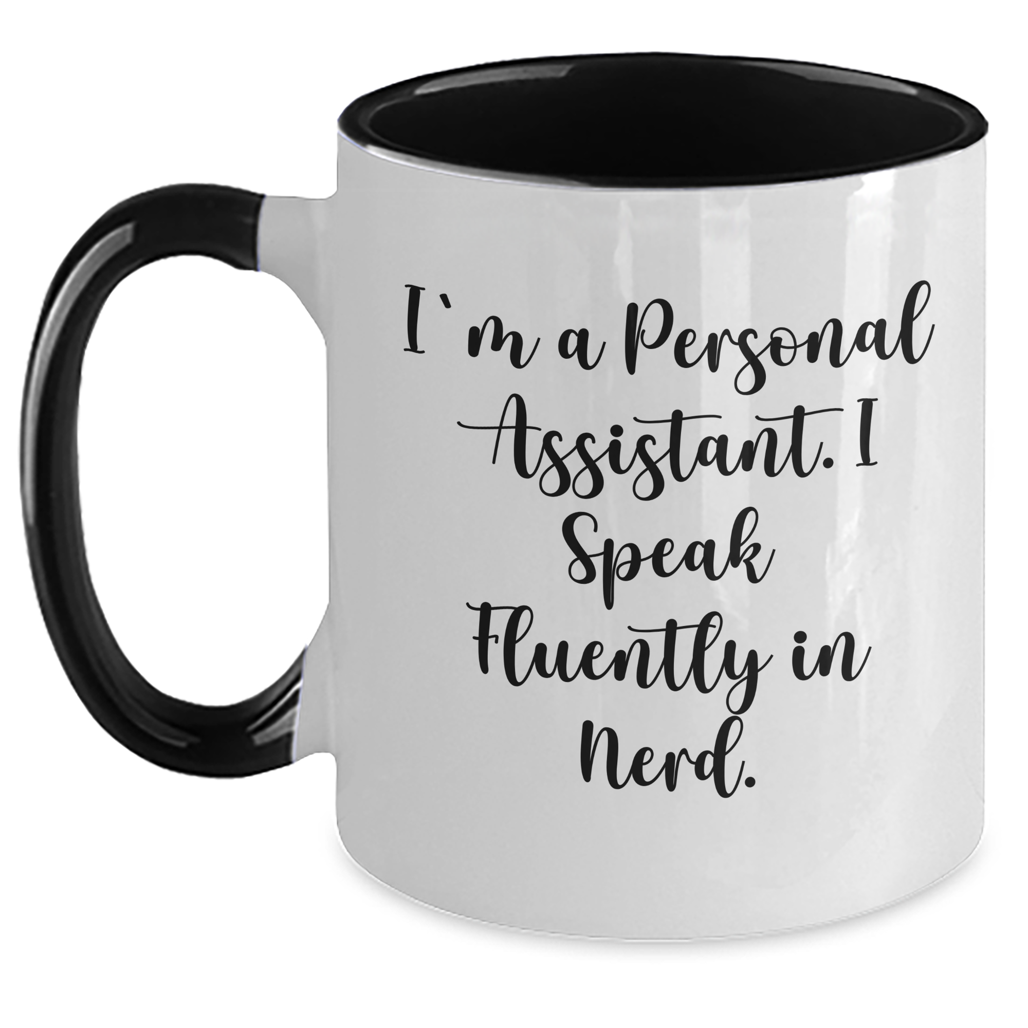 Funny Personal Assistant Gifts from Friends - I'm A Personal Assistant. I Speak Fluently In genius. Two Tone Coffee Mug for Personal Assistants, Men, or Women on Father's Day - Main