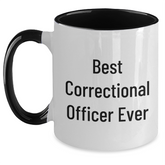 Funny Best Correctional Officer Ever Gifts for Correctional Officer Men from Family, Unique Two Tone Coffee Mug for Graduation - Main