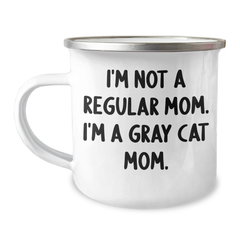 Gray Cat Mom Gifts for Men from Friends - I'm Not A Regular Mom. I'm A Gray Cat Mom. - Camping Mug, 12 oz, Stainless Steel with Enamel Finish - Image 1