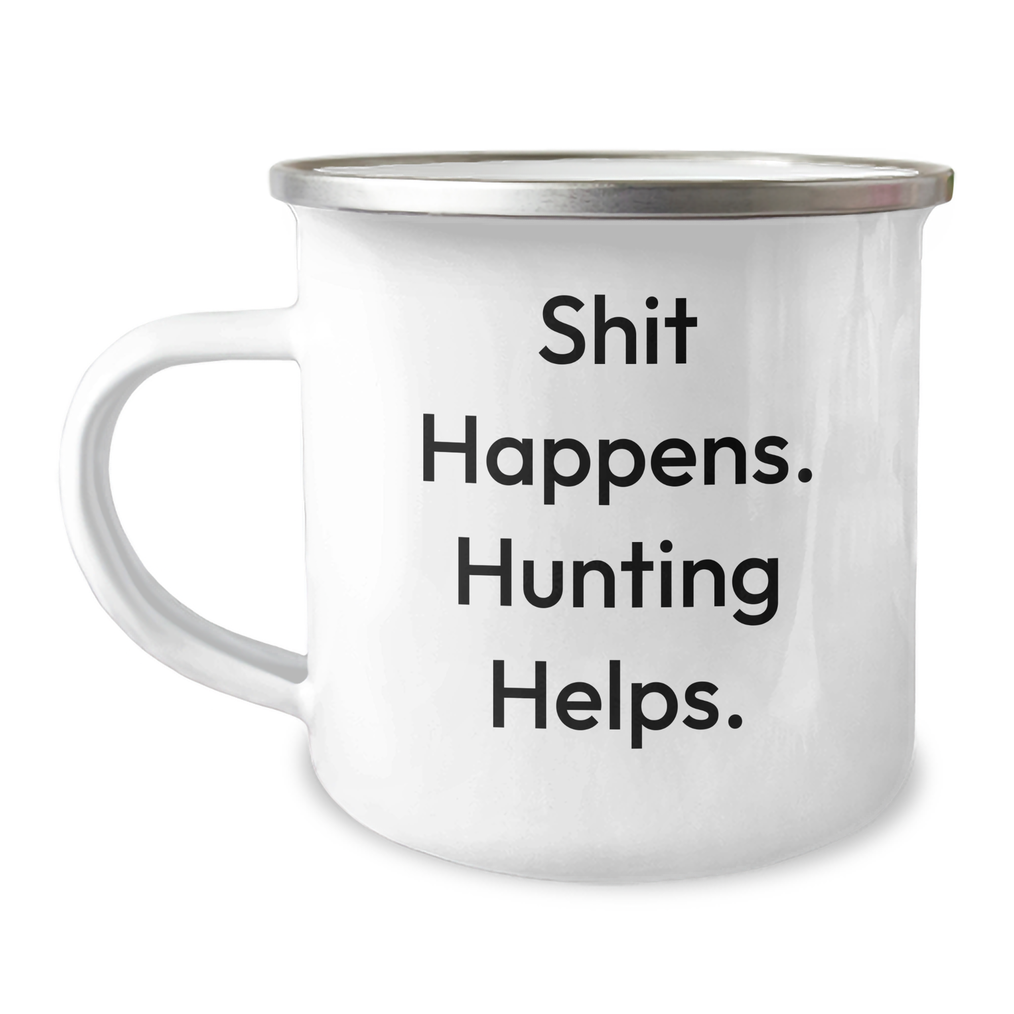 Funny Hunting Gifts for Men - 'Shit Happens. Hunting Helps.' Stainless Steel Camping Mug, 12 oz, Perfect for Father's Day - Image 1