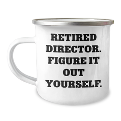 Funny Director Gifts from Friends for Men - 'Figure It Out Yourself' Camping Mug, 12 oz Stainless Steel with Enamel Finish, Graduation Unique Gifts - Image 1