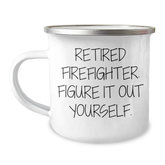 Firefighter Gifts from Men, Funny Quote, Camping Mug for Firefighter, Graduation Unique Gifts - Image 1