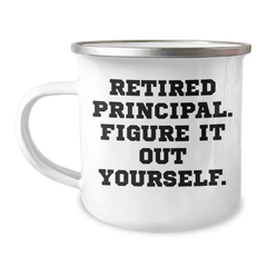 Funny Principal Gifts for Men - Retired Principal Figure It Out Yourself Camping Mug, 12 oz Stainless Steel with Enamel Finish, Gifts from Men to Family, Friends, Coworkers, and More - Image 1